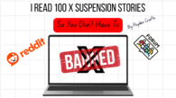 I Read 100 X Suspension Stories